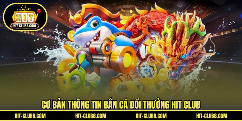 Giới thiệu săn cá đổi thưởng