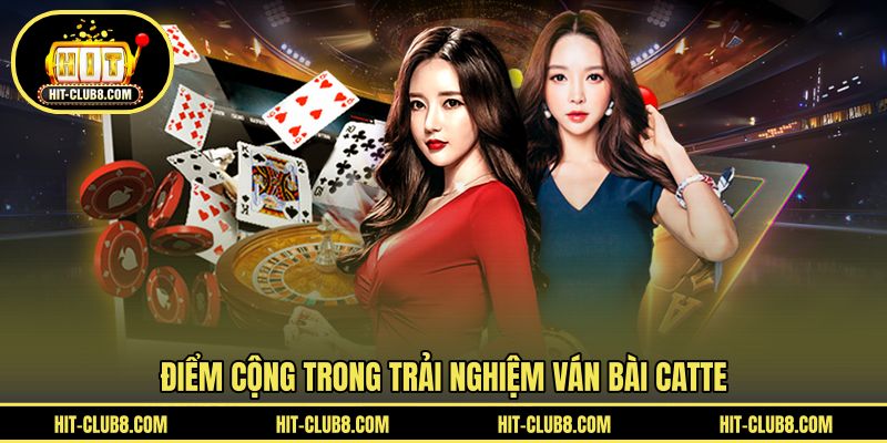 Điểm nổi bật khi thi đấu ván Catte 