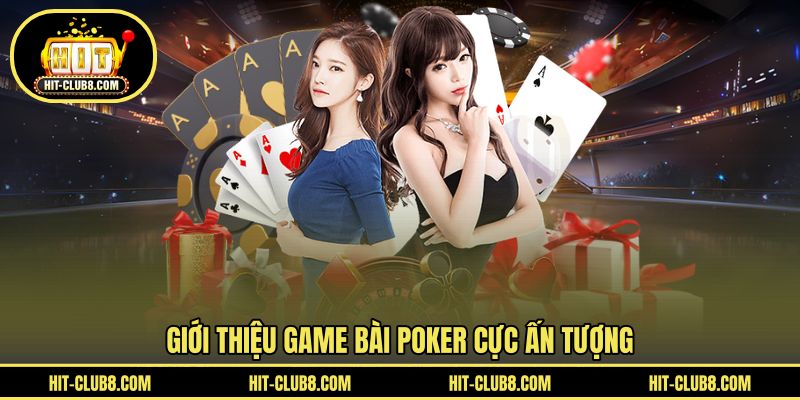 Thông tin game Poker ấn tượng