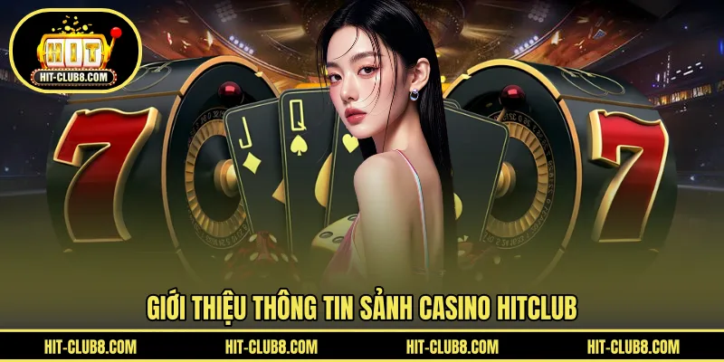 Giới thiệu thông tin kho game casino ấn tượng