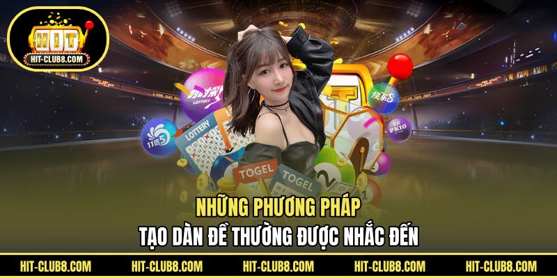 Những phương pháp tạo dàn đề thường được nhắc đến