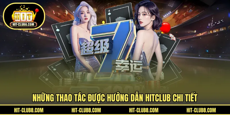 HIT CLUB hướng dẫn chi tiết các dịch vụ