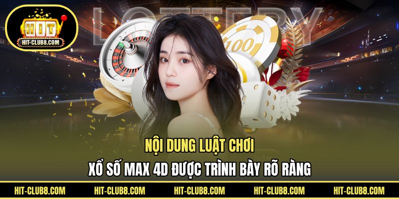 Nội dung luật chơi xổ số Max 4D được trình bày rõ ràng