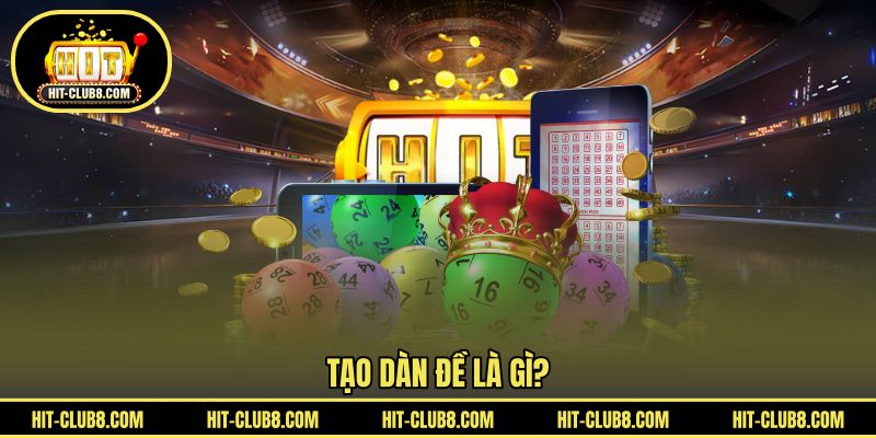 Tạo dàn đề là gì?